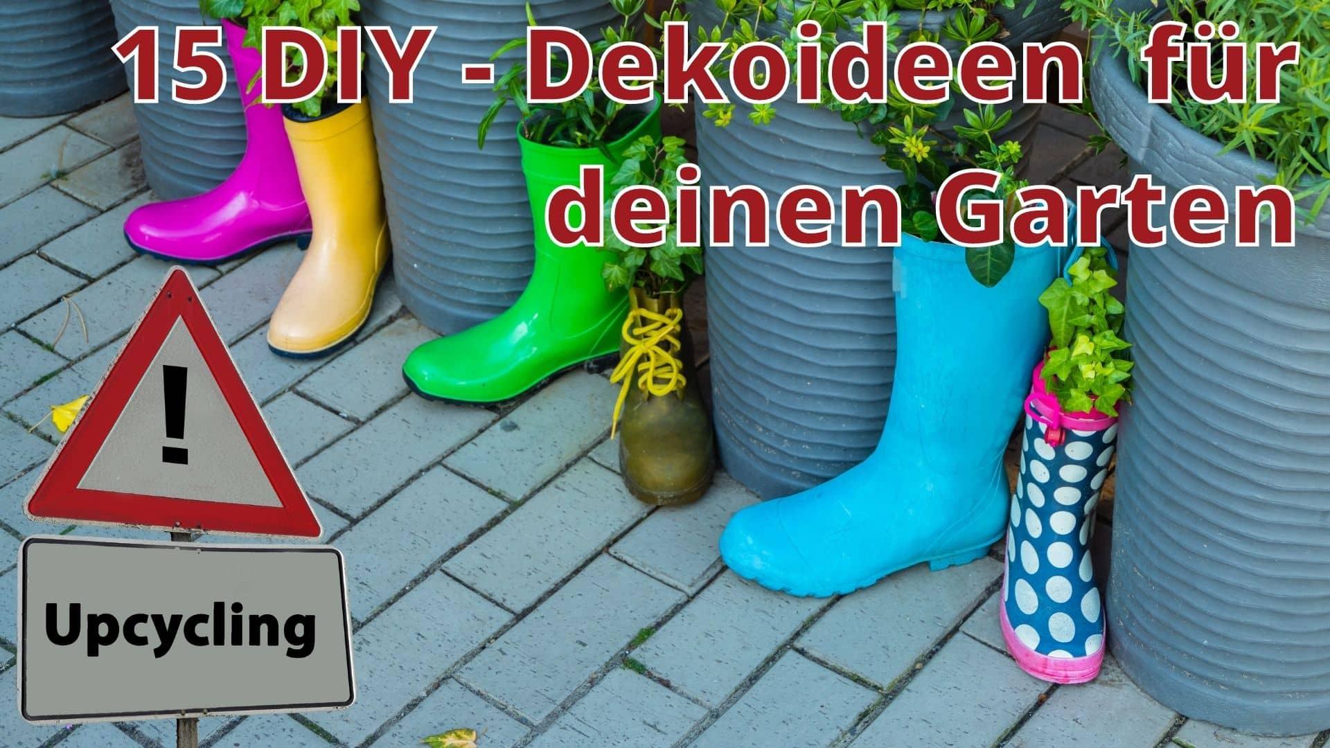 15 Upcycling Ideen: Gartendeko selber machen | Tipps